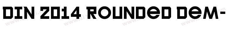 DIN 2014 Rounded Dem字体转换